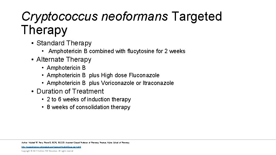 Cryptococcus neoformans Targeted Therapy • Standard Therapy • Amphotericin B combined with flucytosine for