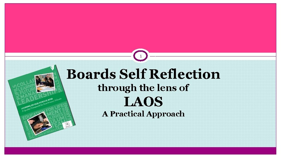 1 Boards Self Reflection through the lens of LAOS A Practical Approach 