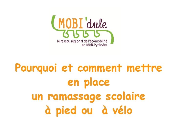 Pourquoi et comment mettre en place un ramassage scolaire à pied ou à vélo