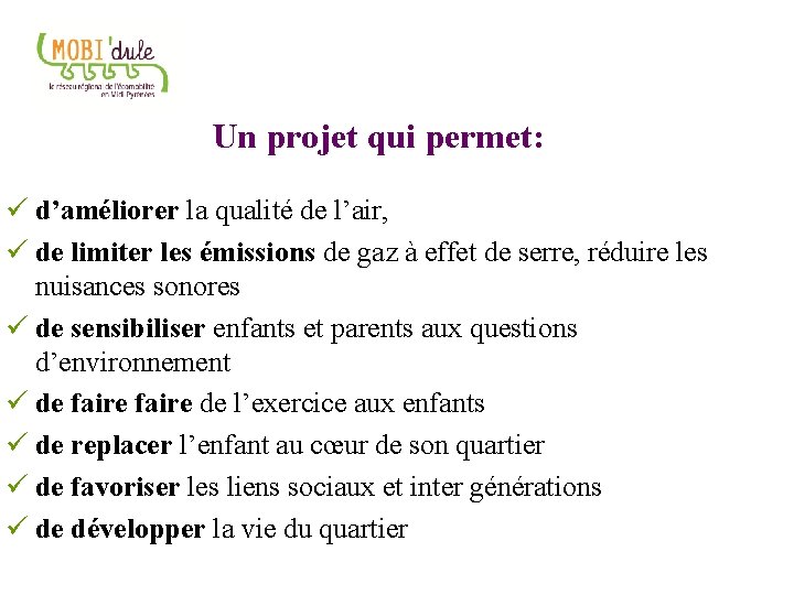Un projet qui permet: d’améliorer la qualité de l’air, de limiter les émissions de