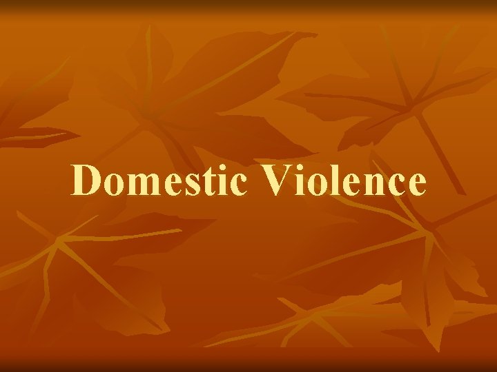 Domestic Violence 