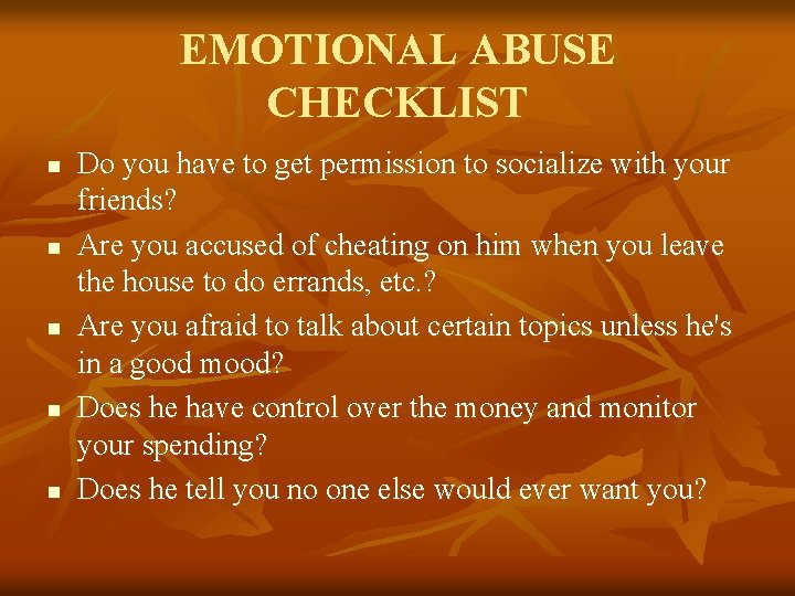 EMOTIONAL ABUSE CHECKLIST n n n Do you have to get permission to socialize