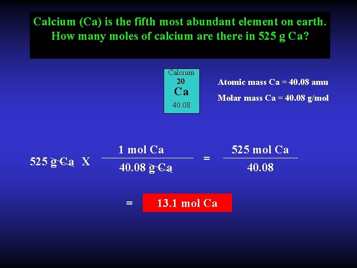 Calcium (Ca) is the fifth most abundant element on earth. How many moles of
