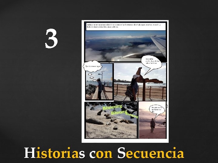 3 Historias con Secuencia 