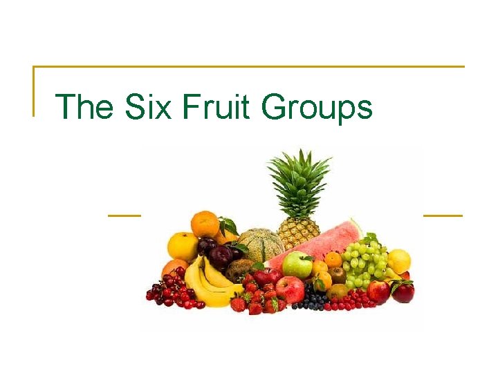Fruits When fresh they are known as Produce