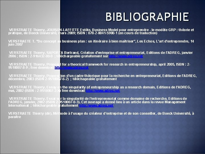 BIBLIOGRAPHIE VERSTRAETE Thierry, JOUISON-LAFFITTE Estèle, Business Model pour entreprendre - le modèle GRP :