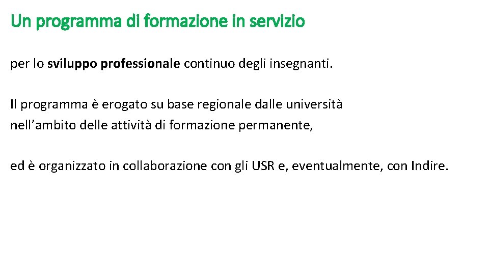 Un programma di formazione in servizio per lo sviluppo professionale continuo degli insegnanti. Il