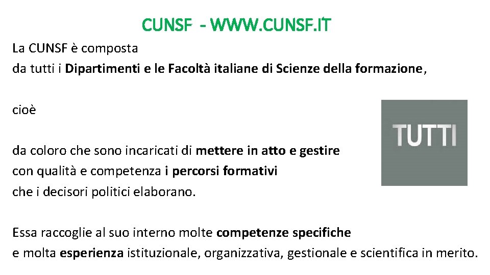 CUNSF - WWW. CUNSF. IT La CUNSF è composta da tutti i Dipartimenti e