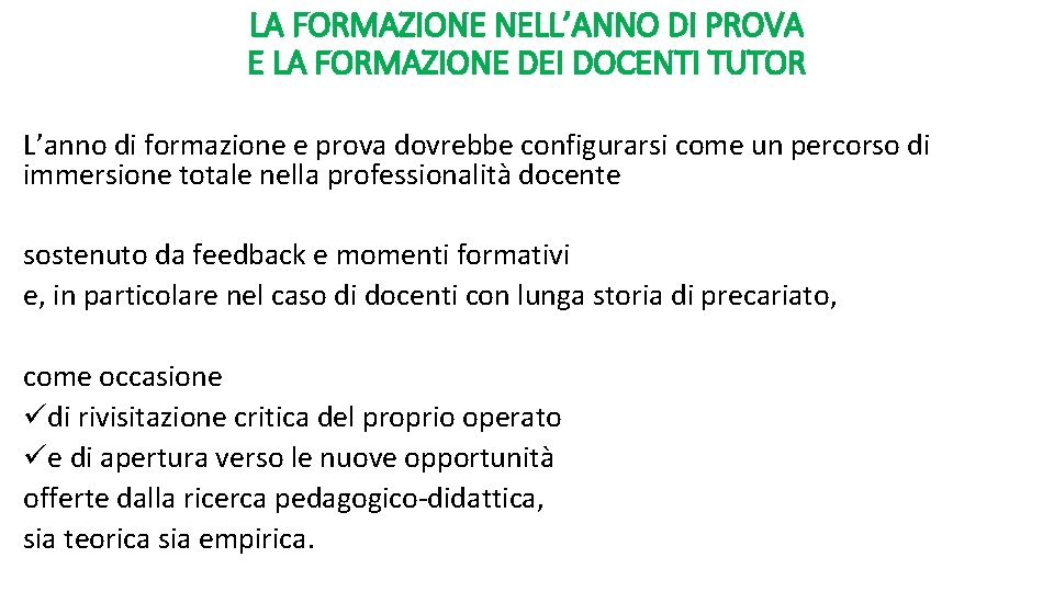 LA FORMAZIONE NELL’ANNO DI PROVA E LA FORMAZIONE DEI DOCENTI TUTOR L’anno di formazione