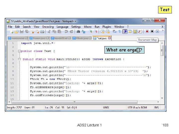 Test What are args[]? ADS 2 Lecture 1 103 