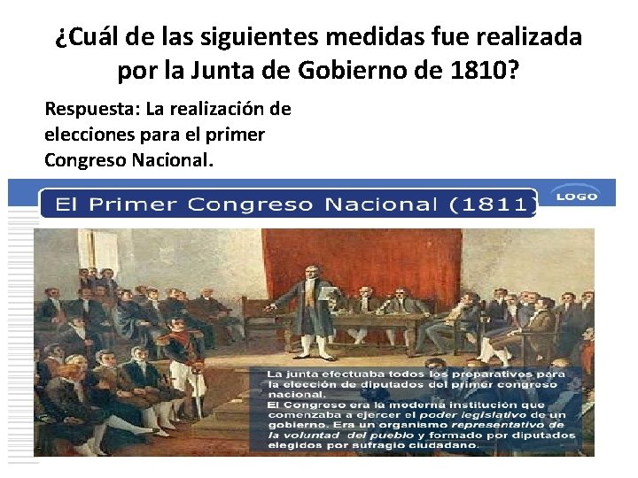 ¿Cuál de las siguientes medidas fue realizada por la Junta de Gobierno de 1810?