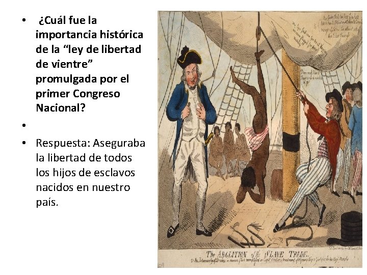  • ¿Cuál fue la importancia histórica de la “ley de libertad de vientre”