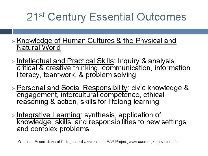 21 st Century Essential Outcomes Ø Ø Knowledge of Human Cultures & the Physical