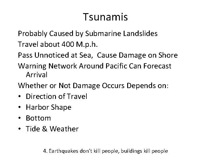 Tsunamis Probably Caused by Submarine Landslides Travel about 400 M. p. h. Pass Unnoticed