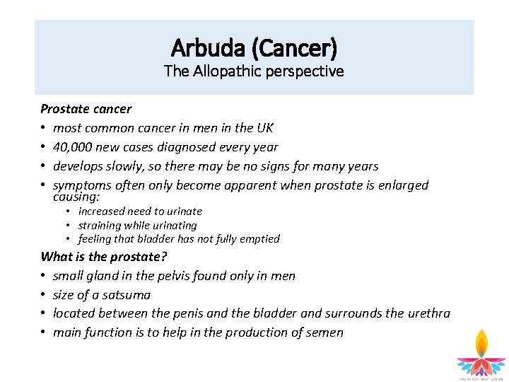 Arbuda (Cancer) The Allopathic perspective Prostate cancer • most common cancer in men in