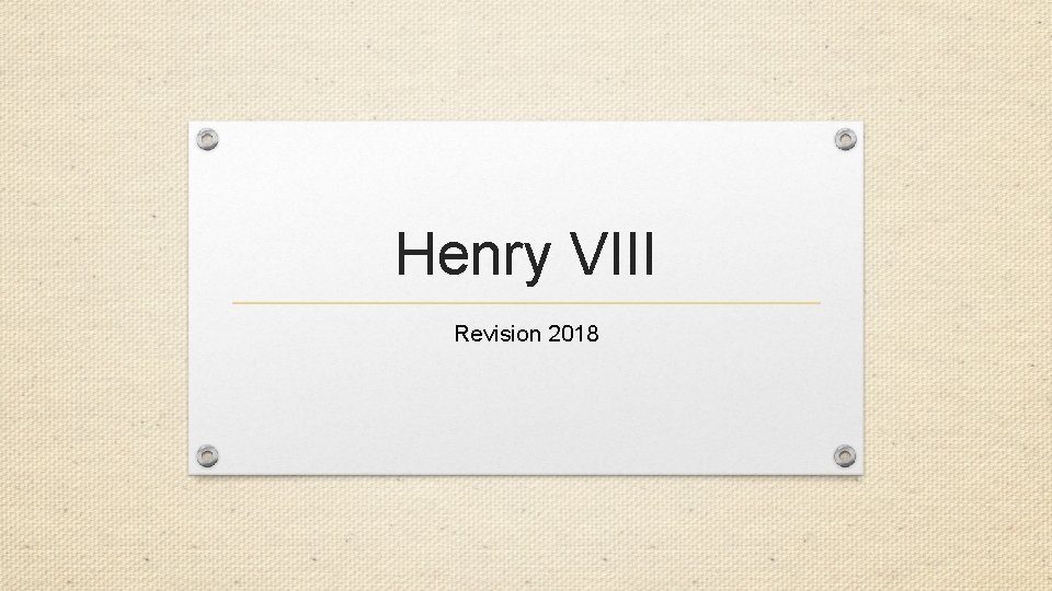 Henry VIII Revision 2018 