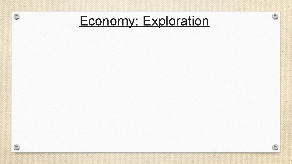 Economy: Exploration 