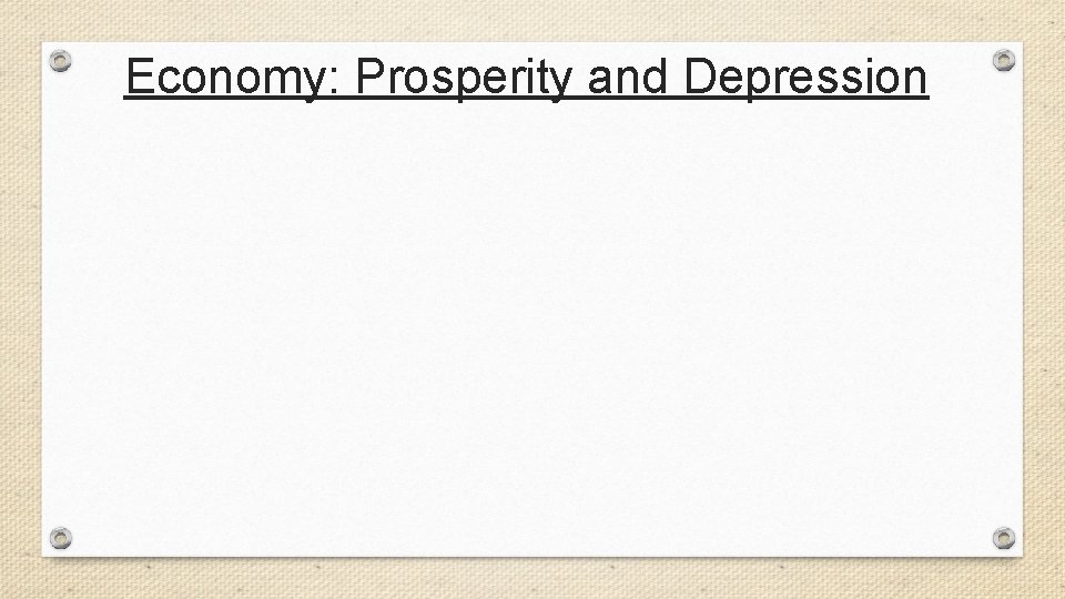 Economy: Prosperity and Depression 