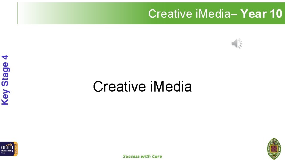 Creative i. Media– Year 10 Creative i. Media Success with Care 
