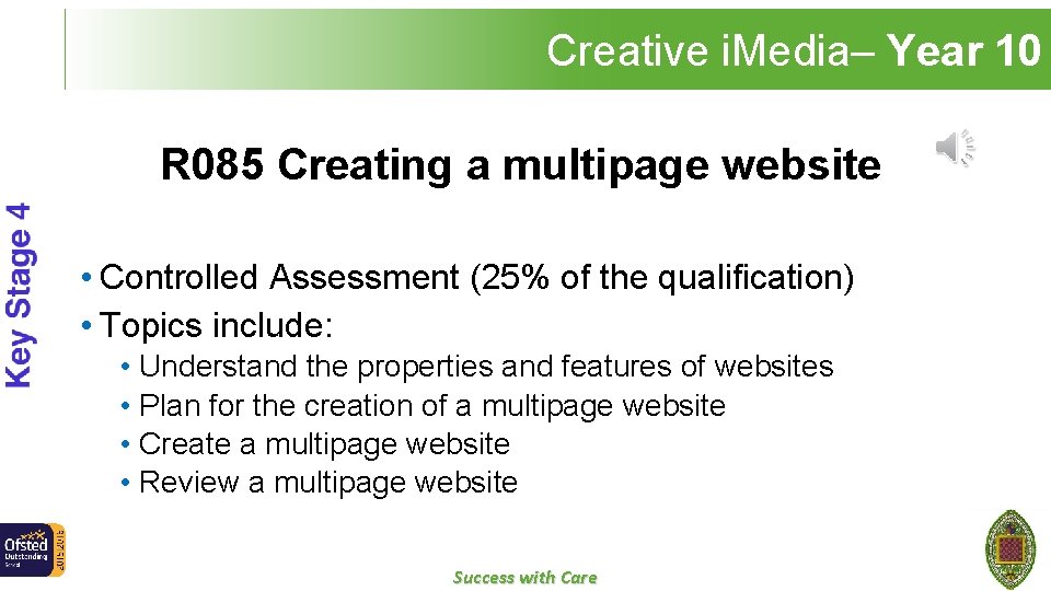 Creative i. Media– Year 10 R 085 Creating a multipage website • Controlled Assessment