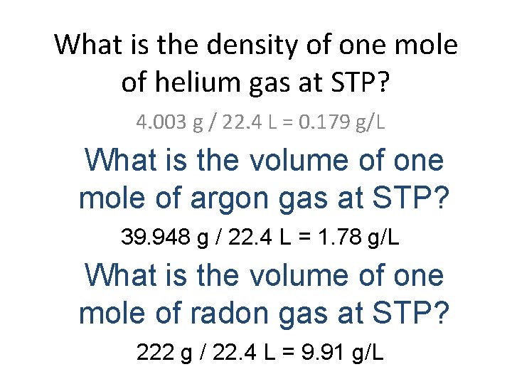 What is the density of one mole of helium gas at STP? 4. 003