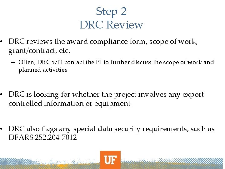 Step 2 DRC Review • DRC reviews the award compliance form, scope of work,