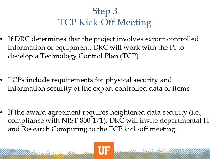 Step 3 TCP Kick-Off Meeting • If DRC determines that the project involves export