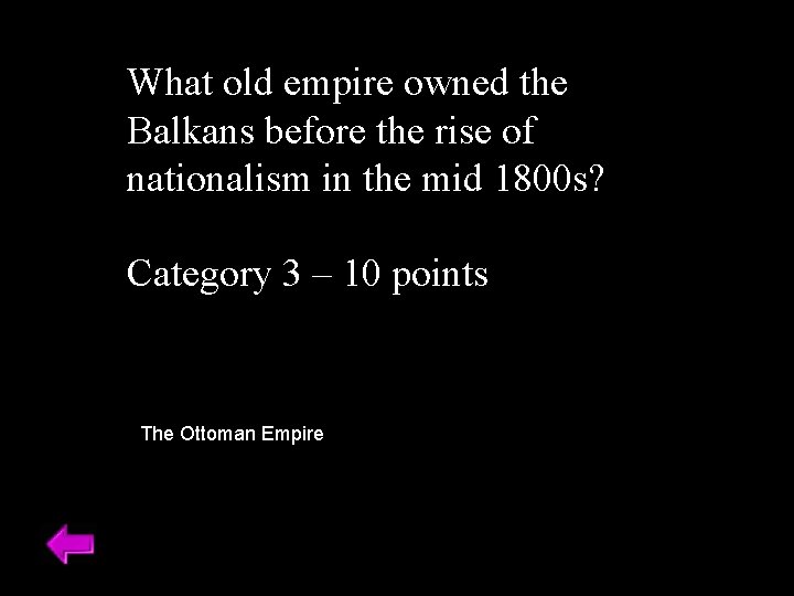 What old empire owned the Balkans before the rise of nationalism in the mid