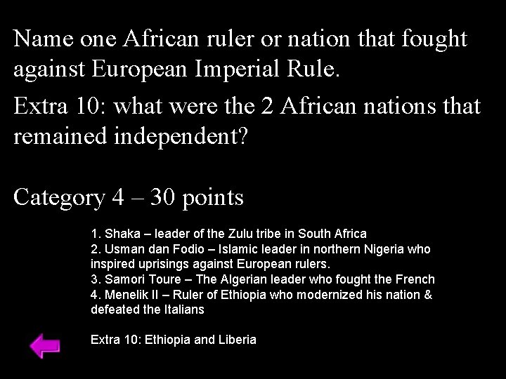 Name one African ruler or nation that fought against European Imperial Rule. Extra 10: