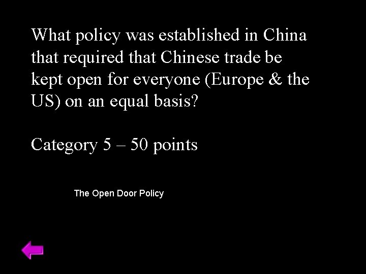 What policy was established in China that required that Chinese trade be kept open What policy was established in China that required that Chinese trade be kept open