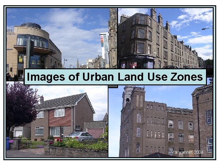 Images of Urban Land Use Zones Val Vannet 2004 