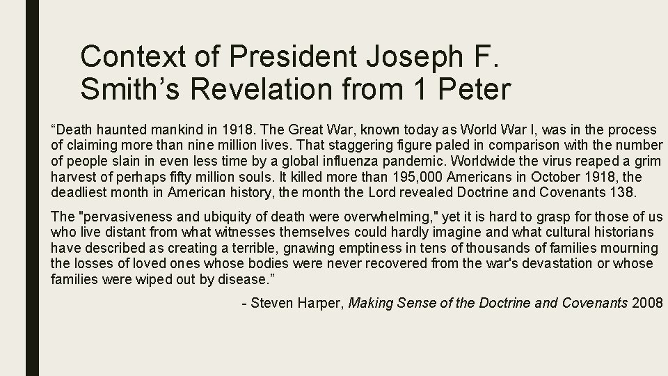 Context of President Joseph F. Smith’s Revelation from 1 Peter “Death haunted mankind in