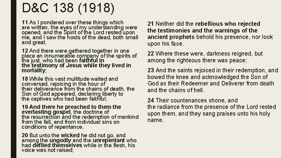 D&C 138 (1918) 11 As I pondered over these things which are written, the