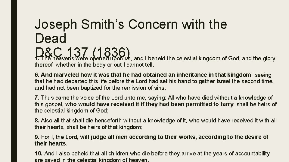 Joseph Smith’s Concern with the Dead D&C 137 (1836) 1. The heavens were opened