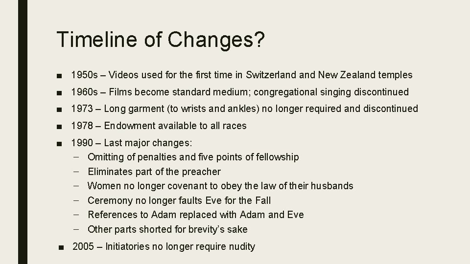 Timeline of Changes? ■ 1950 s – Videos used for the first time in