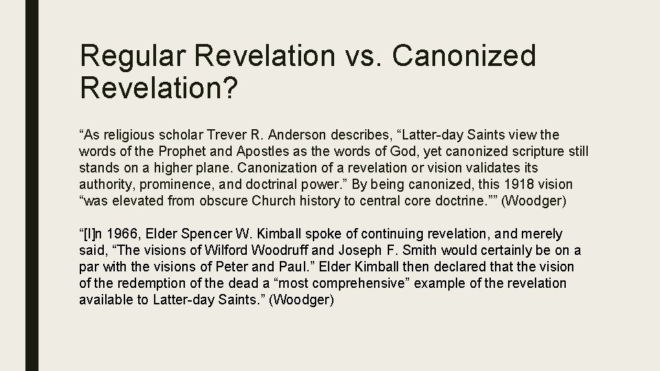 Regular Revelation vs. Canonized Revelation? “As religious scholar Trever R. Anderson describes, “Latter-day Saints