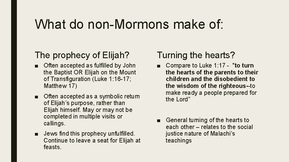What do non-Mormons make of: The prophecy of Elijah? Turning the hearts? ■ Often