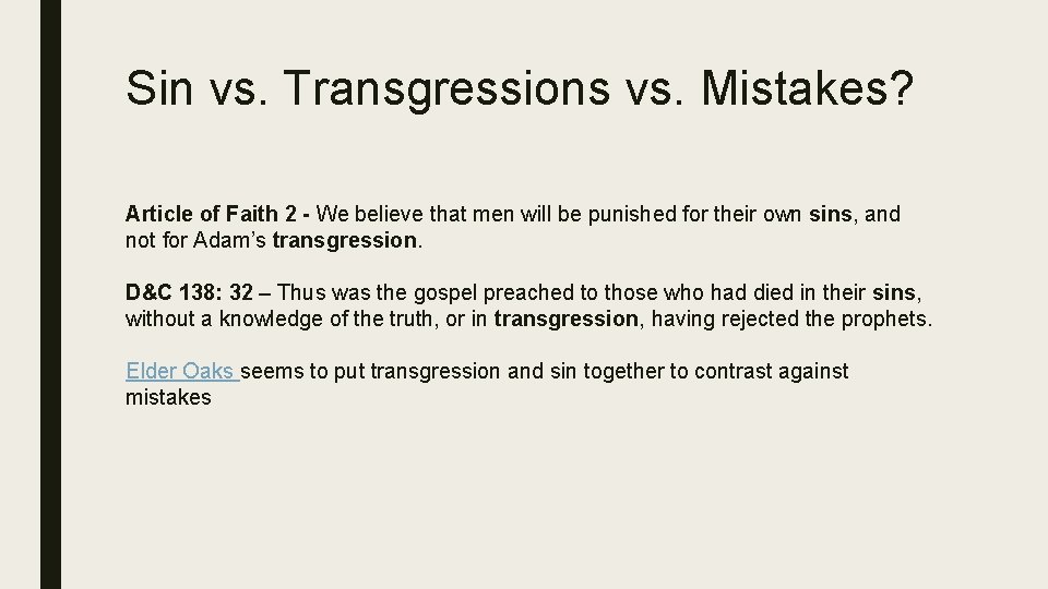 Sin vs. Transgressions vs. Mistakes? Article of Faith 2 - We believe that men