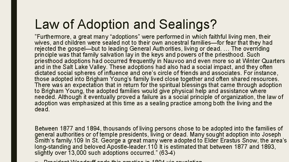 Law of Adoption and Sealings? ”Furthermore, a great many “adoptions” were performed in which