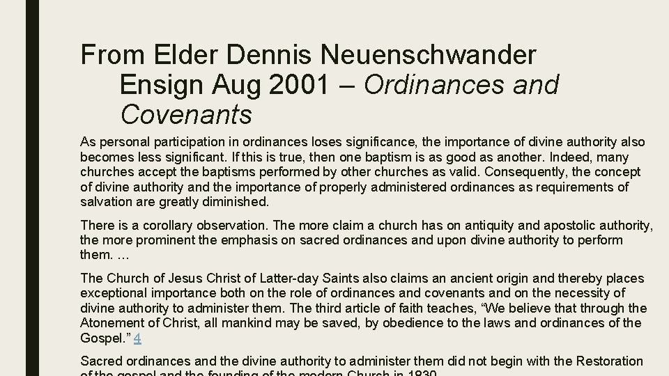From Elder Dennis Neuenschwander Ensign Aug 2001 – Ordinances and Covenants As personal participation