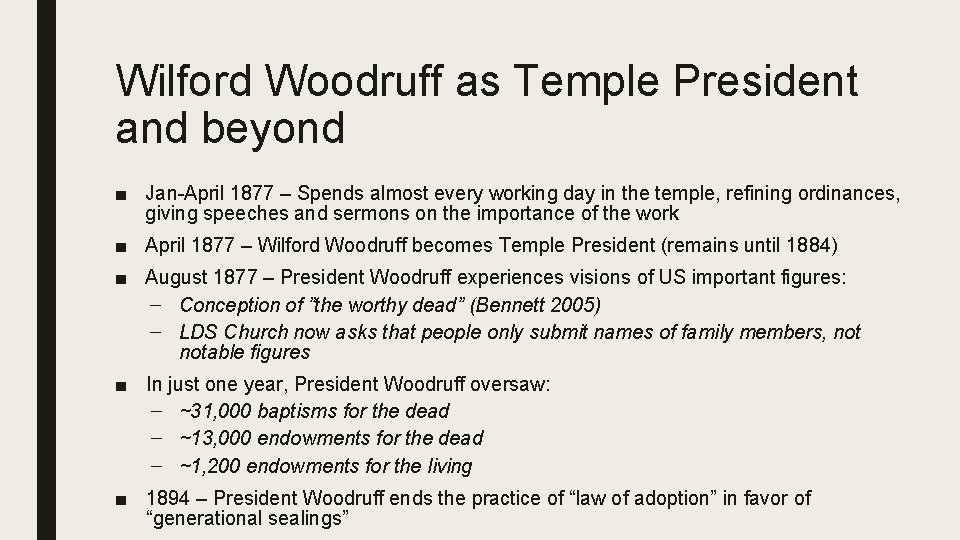 Wilford Woodruff as Temple President and beyond ■ Jan-April 1877 – Spends almost every