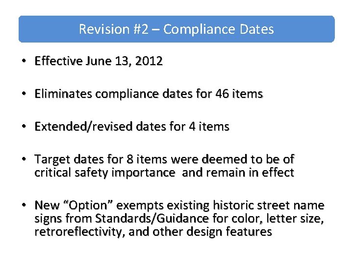 Revision #2 – Compliance Dates • Effective June 13, 2012 • Eliminates compliance dates
