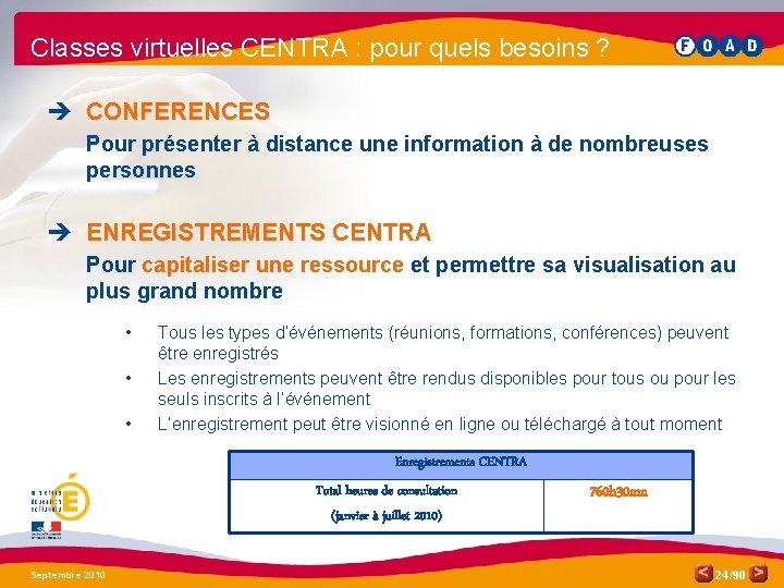 Classes virtuelles CENTRA : pour quels besoins ? è CONFERENCES Pour présenter à distance