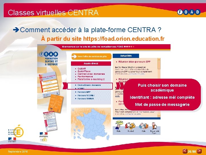 Classes virtuelles CENTRA è Comment accéder à la plate-forme CENTRA ? À partir du