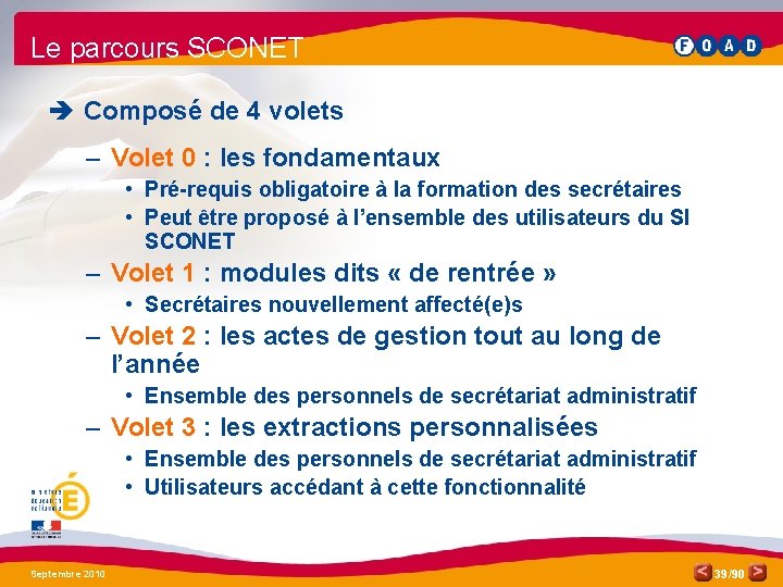 Le parcours SCONET è Composé de 4 volets – Volet 0 : les fondamentaux