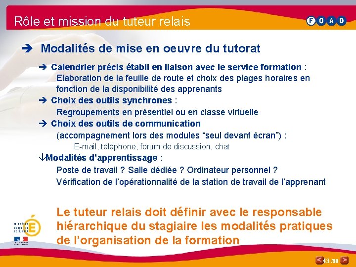 Rôle et mission du tuteur relais è Modalités de mise en oeuvre du tutorat