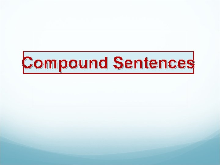 Compound Sentences 