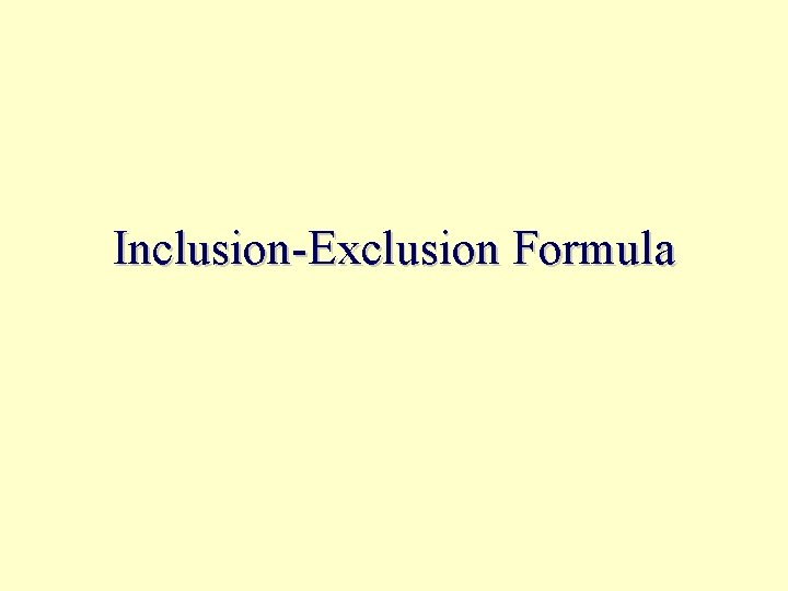 InclusionExclusion Formula Sk Let A 1 A 2