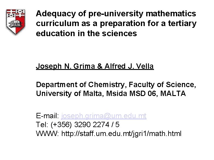 Adequacy of pre-university mathematics curriculum as a preparation for a tertiary education in the