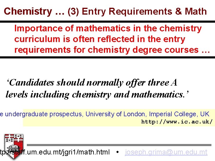 Chemistry … (3) Entry Requirements & Math Importance of mathematics in the chemistry curriculum